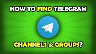 How To Find Telegram Channels & Groups?