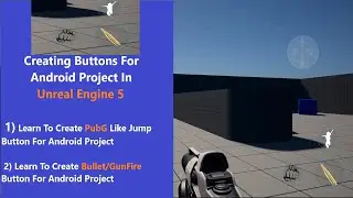 Learn Unreal Engine5 / How to Create Buttons For Android Projects in UE5 / Unreal Engine Tutorial