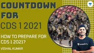 Countdown for CDS 1 2021 | How to prepare for CDS 1 2021 | CDS 2021 Preparation with Vishal Kumar