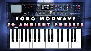Korg Modwave: Ambient Presets. Pads, Strings, Soundscape
