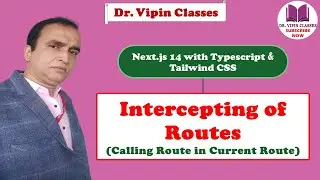 Intercepting Routes in Next.js | Next.js 14 Tutorial -31 | Dr Vipin Classes