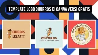 cara membuat desain logo usaha makanan CHURROS menggunakan template di canva versi gratis
