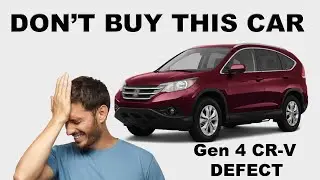 DON'T BUY THIS CAR - 2012-2014 Honda CRV