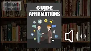 Guide To Affirmations - FREE FULL AUDIO BOOK