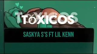 Saskya S’s Ft @andresaolimites5489 - TÓXICOS