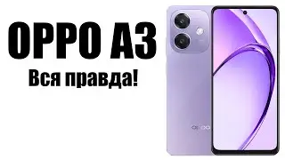 OPPO A3 или OPPO A60 что выбрать и стоит ли покупать?  Обзор рынка смартфонов!