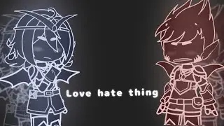 ||love hate thing||meme||Gacha Club||Strongarm x sideswipe||