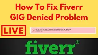 Fiverr Gig Denied? Here's How to Get It Back