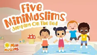 Islamic Songs For Kids 🐵 Five Little Monkeys Jumping On The Bed ☀️ MiniMuslims