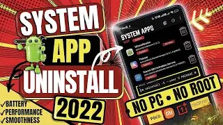 Uninstall System Apps Without PC Or Root (2022) | Live Proof
