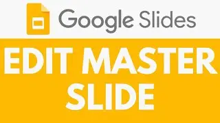 How To Edit Master Slide in Google Slides | Change Themes and Layouts | Google Slides Tutorial