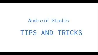 Android Studio Cool Tips and Tricks!!