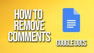 How To Remove Comments Google Docs Tutorial