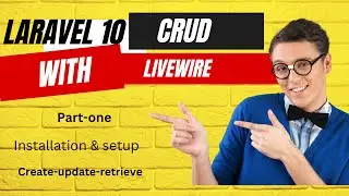 Laravel 10 crud with Live Wire-. Part One-  Create, Retrieve, and Update.