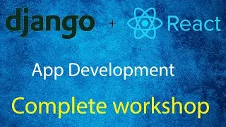 ReactJS - Django App Development Workshop
