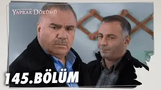 Yaprak Dökümü 145. Bölüm - Full Bölüm