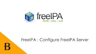 Configure FreeIPA Server on Centos 7 | 2019