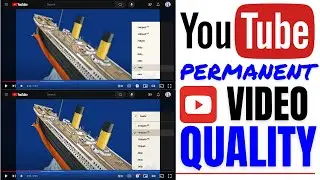 How To Permanently Change YouTube Resolution Settings for Mobile & Desktop