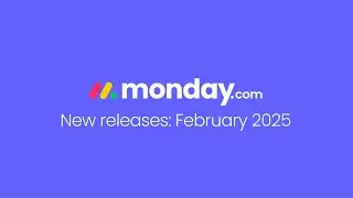 monday.com new features | February 2025