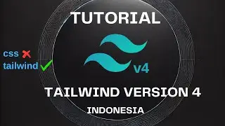 Tutorial Tailwindcss Dasar | Dengan Tailwind v4