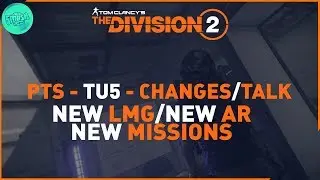 Division 2 - PTS/TU5 Changes/New Content/LMG And AR Gameplay - TU5 Talk And Changes Coming :)