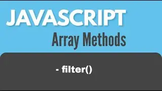 JavaScript Array Methods Filter methods and useage | filter()