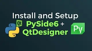 Install and Setup PySide6 and Qt Designer [PySide6 tutorial]