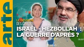 Israël-Hezbollah : la guerre d'après ? | L'essentiel du Dessous des Cartes | ARTE