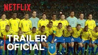 Brasil 2002 - Os Bastidores do Penta | Trailer oficial | Netflix Brasil