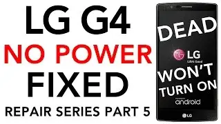 LG G4 No Power FIXED Won't Turn On Repair Dead Off Replaced Qualcomm PM8994 IC Chip H810 H811 H815