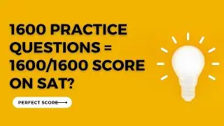 Get that elusive perfect score 1600/1600 on the SAT!