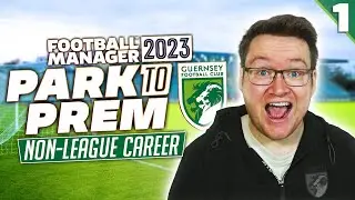 Park To Prem FM23 | Episode 1 - Welcome to Guernsey! | Football Manager 2023