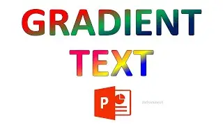 How to Create Gradient Text In PowerPoint