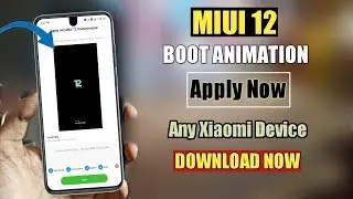 MIUI 12 Boot Animation Apply Now Any Xiaomi Device