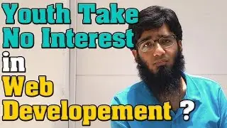 Question - Why Youth Take No Interest in Web Development ?