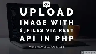 How to Upload Image with $_FILES via REST API in PHP | PHP Tutorial | Learn PHP