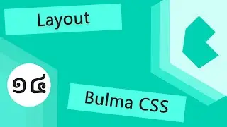 Bulma CSS Framework Tutorial #14 - Layout