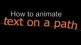 How to animate text on a path - After Effects