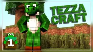 TezzaCraft! Ep.1 Fresh Start