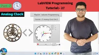LabVIEW | Tutorial 27:-  Analog Clock in LabVIEW | Part-2 | LabVIEW Programming