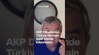 AKP Döneminde Türkiye Ne Hale Geldi Merak Ediyorsanız... - Yılmaz Özdil