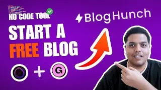 Create a FREE Blog Website with this No Code Tool! | BlogHunch Tutorial (2024)
