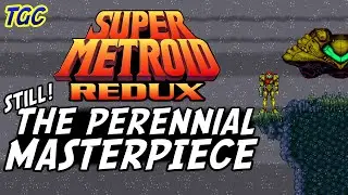 SUPER METROID REDUX: Sprucing up the Evergreen | GEEK CRITIQUE