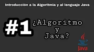 Introducción a la algoritmia y Java | #1 - ¿Qué es Java?