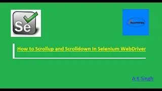 How to Scrollup and ScrollDown in Selenium WebDriver