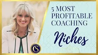 COACHING NICHES 2018 - THE 5 MOST PROFITABLE COACHING NICHES