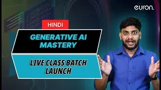 Generative AI Mastery | Live Batch Launch | Hindi | Euron