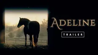 ADELINE - Official Trailer