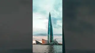 The Tallest Skyscraper In Europe - The Lakhta Center.