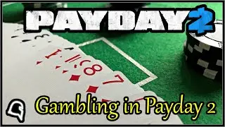 Gambling in Payday 2 [Payday 2] #payday2